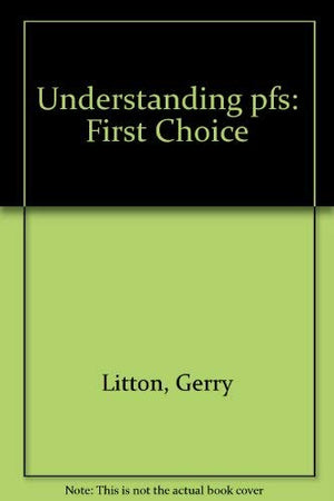 Understanding Pfs: First Choice