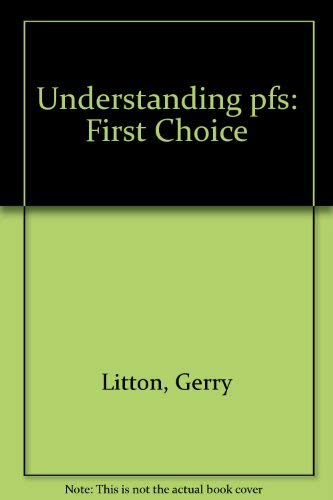 Understanding Pfs: First Choice
