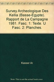 Ek 8184. Tome I: Survey Archeologique Des Kellia (BasseEgypte). Rapport de la Campagne 1981: Fasc. 1: Texte; Fasc. 2: Planches ,Used