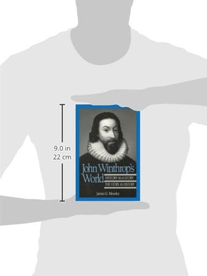 John Winthrop's World: History as a Story; The Story as History (History of American Thought and Culture),Used