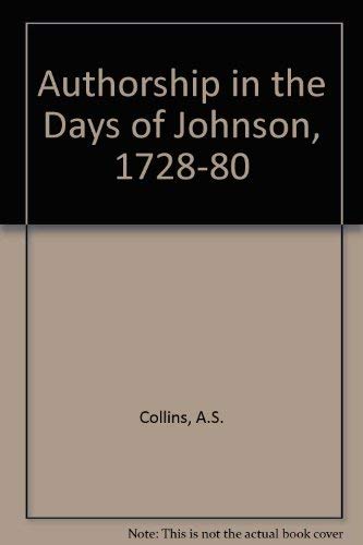 Authorship in the days of Johnson;: Being a study of the relation between author, patron, publisher, and public, 17261780, (The,Used