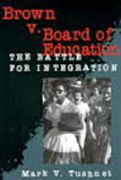 Brown V. Board of Education: The Battle for Integration (Historic Supreme Court Cases),Used