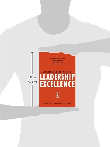 Language And The Pursuit Of Leadership Excellence: How Extraordinary Leaders Build Relationships, Shape Culture And Drive Breakt-used