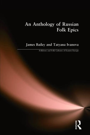 An Anthology of Russian Folk Epics (Folklores and Folk Cultures of Eastern Europe),Used