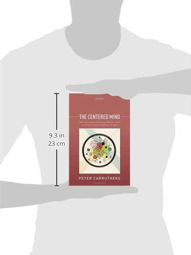 The Centered Mind: What the Science of Working Memory Shows Us About the Nature of Human Thought,Used