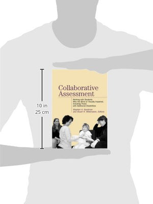 Collaborative Assessment: Working with Students Who Are Blind or Visually Impaired, Including Those with Additional Disabilities,New