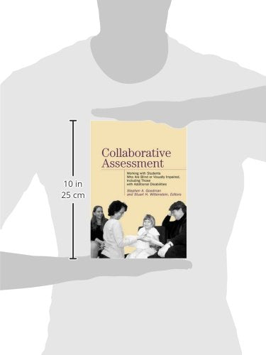 Collaborative Assessment: Working with Students Who Are Blind or Visually Impaired, Including Those with Additional Disabilities,New
