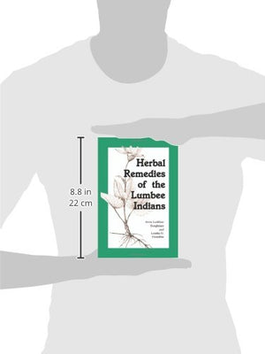 Herbal Remedies Of The Lumbee Indians,Used