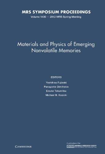 Materials and Physics of Emerging Nonvolatile Memories: Volume 1430 (MRS Proceedings),Used