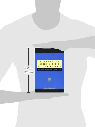 A Guide To Chinese Literature, Volume 74 (Michigan Monographs In Chinese Studies)