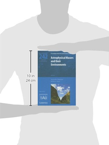 Astrophysical Masers and their Environments (IAU S242) (Proceedings of the International Astronomical Union Symposia and Colloqu,Used