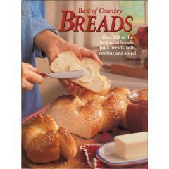 Best of Country Breads: Over 200 of the Best Yeast Breads, Quick Breads, Rolls, Muffins and More!,Used