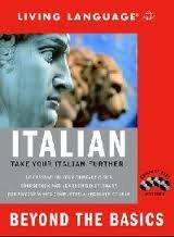 Beyond the Basics: Italian (Book and CD Set): Includes Coursebook, 4 Audio CDs, and Learner's Dictionary (Complete Basic Courses,Used