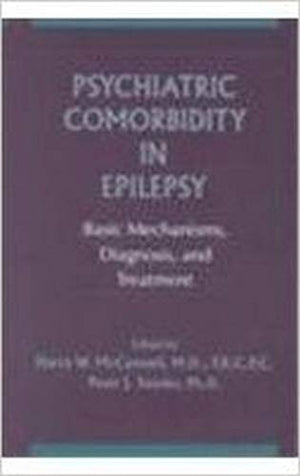 Psychiatric Comorbidity in Epilepsy: Basic Mechanisms, Diagnosis, and Treatment,Used