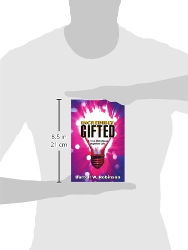 Incredibly Gifted: A Fresh, Biblical Look at Spiritual Gifts,Used