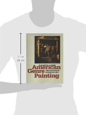 American Genre Painting: The Politics Of Everyday Life