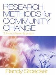 Research Methods for Community Change: A ProjectBased Approach,New