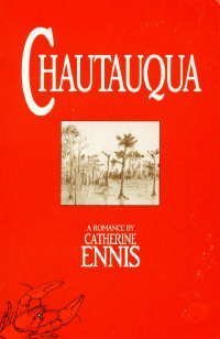 Chautauqua: A Romance,Used