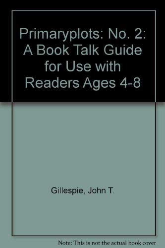 Primaryplots: Second Edition: A Book Talk Guide for use with Readers Ages 48,Used
