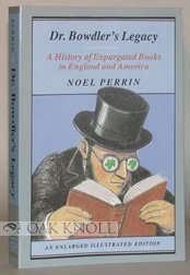 Dr Bowdlers Legacy: A History of Expurgated Books in England and Americ,Used