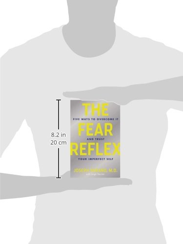 The Fear Reflex: 5 Ways to Overcome It and Trust Your Imperfect Self,Used