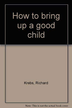 How to Bring up a Good Child,Used