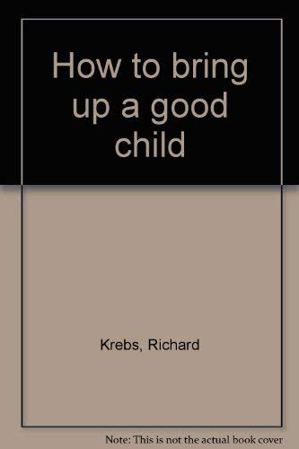 How to Bring up a Good Child,Used