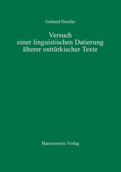 Versuch Einer Linguistischen Datierung Alterer Ostturkischer Texte (Turcologica,) (German Edition),Used