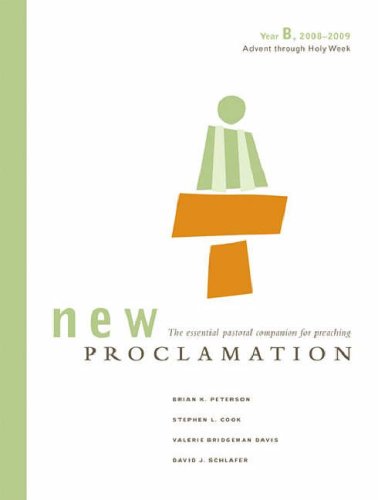 New Proclamation: Year B, 20082009, Advent Through Holy Week,Used