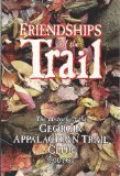 Friendships of the Trail: The History of the Georgia Appalachian Trail Club, 19301980
