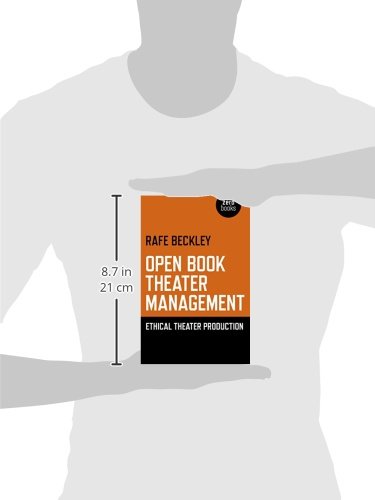 Open Book Theater Management: Ethical Theater Production,Used