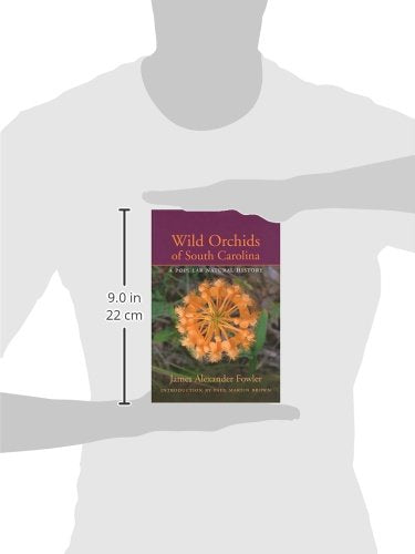 Wild Orchids Of South Carolina: A Popular Natural History,Used