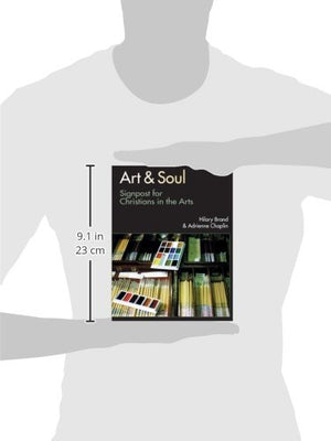 Art & Soul: Signposts For Christians In The Arts,Used