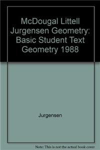Mcdougal Littell Jurgensen Geometry: Basic Student Text Geometry 1988,Used