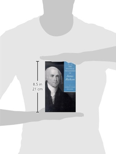 The Political Philosophy of James Madison (The Political Philosophy of the American Founders),Used