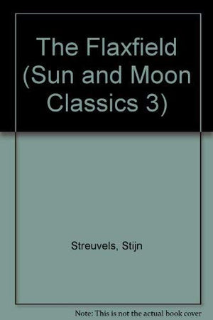Flaxfield (Sun and Moon Classics 3),Used