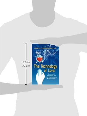 The Technology of Love: Successful Strategies for Low Maintenance Relationships,Used