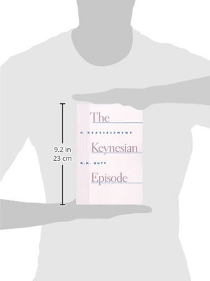 The Keynesian Episode: A Reassessment,New