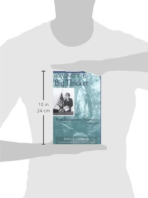 Saving the Big Thicket: From Exploration to Preservation, 16852003 (Volume 4) (Temple Big Thicket Series),Used