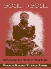Soul to Soul: Harnessing the Power of Your Mind,Used