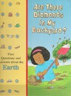 Are There Diamonds in My Backyard? (First Questions and Answers About the Earth),Used