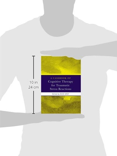 A Casebook of Cognitive Therapy for Traumatic Stress Reactions,Used