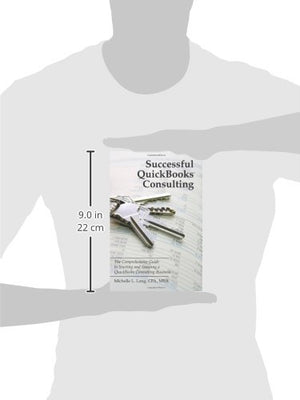 Successful QuickBooks Consulting: The Comprehensive Guide to Starting and Growing a QuickBooks Consulting Business Ideal for ,Used