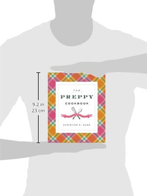 The Preppy Cookbook: Classic Recipes For The Modern Prep,Used
