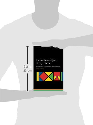 The Sublime Object of Psychiatry: Schizophrenia in Clinical and Cultural Theory (International Perspectives in Philosophy and Ps,Used