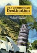 The Competitive Destination: A Sustainable Tourism Perspective,Used