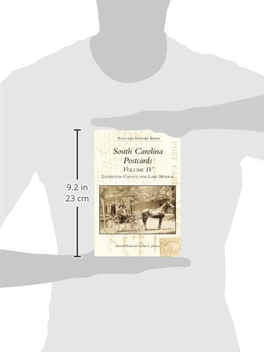 South Carolina Postcards Volume 4:: Lexington County and Lake Murray (Postcard History Series),Used