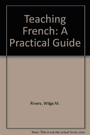 Teaching French: A Practical Guide,Used