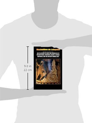 Mega Book: Encyclopedia Of Gods And Goddesses Of Mesopotamia Phoenicia, Ugarit, Canaan, Carthage, And The Ancient Middle East