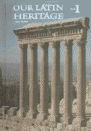 Our Latin Heritage: Book 1,Used